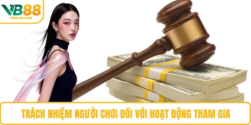 Trách nhiệm người chơi đối với hoạt động tham gia